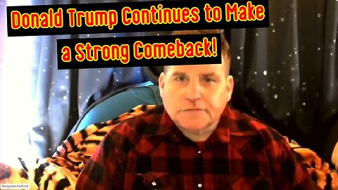 Benjamin Fulford 02.15.2024: Donald Trump Continues to Make a Strong Comeback!