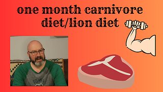 One Month Down on Carnivore Diet!