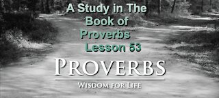 Proverbs, Lesson 53, on Down to Earth But Heavenly Minded Podcast