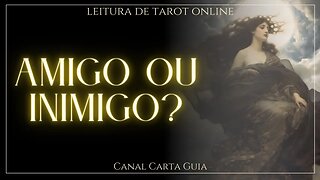 😄AMIGO OU INIMIGO?😈 ESSA PESSOA GOSTA DE VOCÊ? ✨️ LEITURA DE TAROT ONLINE