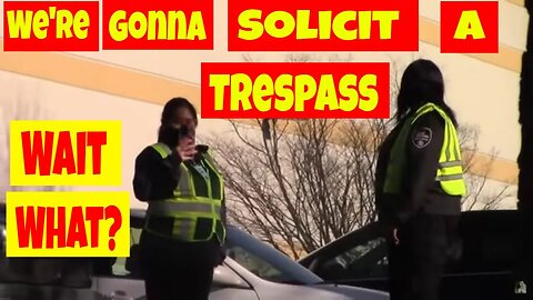 🔴We're gonna solicit a trespass. You can't do that , can you? 1st amendment audit fail🔵