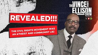 REVEALED!!! The Civil Rights Movement was an Atheist and Communist lie!