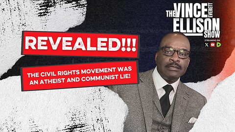 REVEALED!!! The Civil Rights Movement was an Atheist and Communist lie!