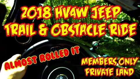 Jeep Wrangler Rubicon HV4W Trail and Obstacle Ride 2018 (Members only Private Land)
