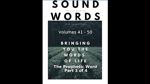 Sound Words, The Prophetic Word, Part 3 of 4