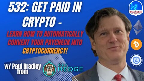 532: Get Paid In Crypto - Learn How to Automatically Convert Your Paycheck into Cryptocurrency!