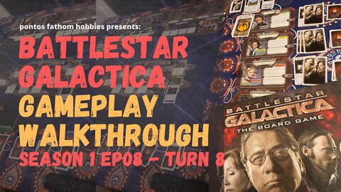 Battlestar Galactica Boardgame S01E08 - Season 1 Episode 8 - Gameplay Turn 8