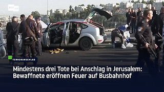 Mindestens drei Tote bei Anschlag in Jerusalem: Bewaffnete eröffnen Feuer auf Busbahnhof