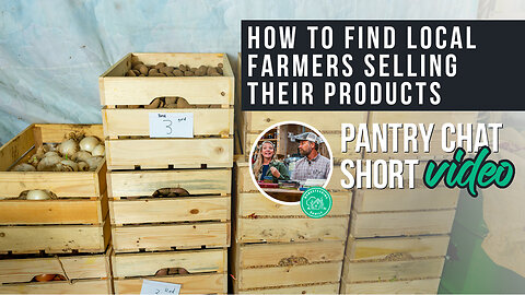 How to find Local Farmers Selling Their Products | Pantry Chat Podcast Short