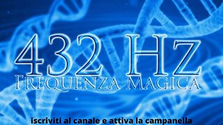 MUSICA 432HZ,ENERGIA POSITIVA,ALLEVIARE LO STRESS