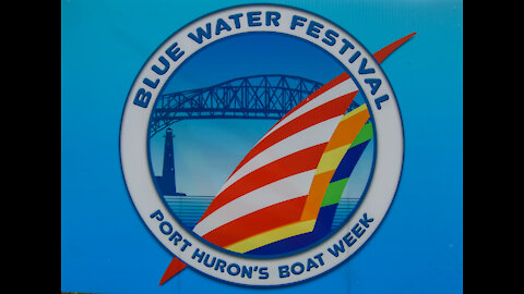 The Blue Water Festival and Port Huron Boat Week on July 22 and 23, 2021