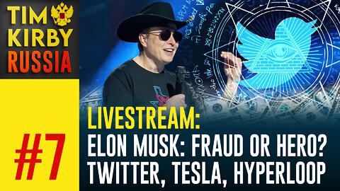 Livestream#7 Elon musk: Fraud or hero?Twitter, Tesla, Hyperloop