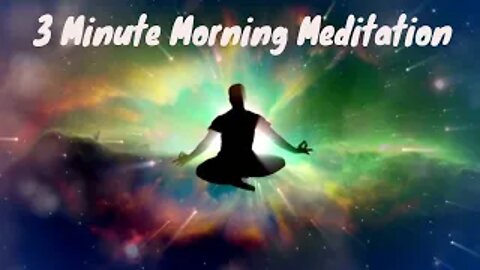 When you Meditate it helps with Stress and Anxiety, 3 Minute Morning Meditation