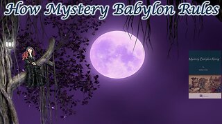 How Mystery Babylon Rules