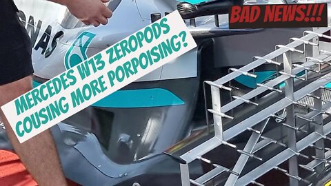 Are the new Zero-pods causing more Porpoising to the Mercedes W13?