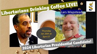 LDCL: Ranked Choice Voting, Fair Tax & Term limits? LP Presidential Cand. Lars Mapstead discusses