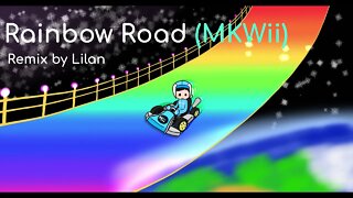 REMIX - Rainbow Road (MKWii)