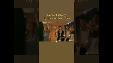 Dance therapy by Swami Shanti Dev.