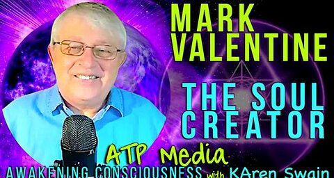 Mark Valentine: Channels The Soul Creator