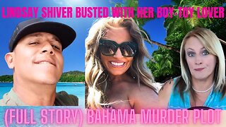 LINDSAY SHIVER, THE BUSTED BAHAMA BOY-TOY AND HIRED HITMAN MURDER PLOT!