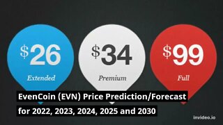 EvenCoin Price Prediction 2022, 2025, 2030 EVN Cryptocurrency Price Prediction