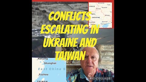 Conflicts escalating in Ukraine and Taiwan! Is war imminent?