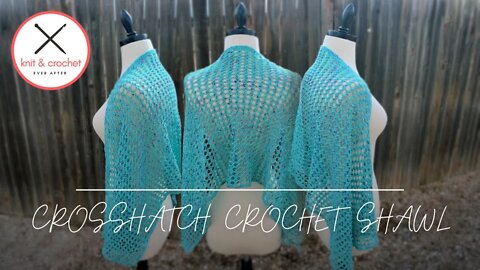 Crosshatch Crochet Shawl Free Pattern Tutorial