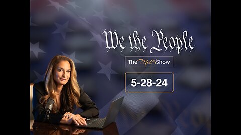 We the People Live Q&A 5-28-24