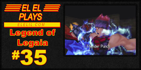 El El Plays Legend of Legaia Episode 35: A Blast to the Past!