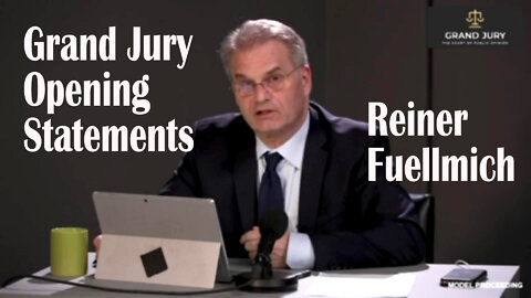Reiner Fuellmich - Grand Jury Opening Statements