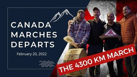 The Start of Canada Marches with James Topp | VANCOUVER, BC DEPARTURE | Feb. 20. 2022.