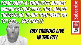 FOMC Post Market Wrap GLOBEX Trade Plan - The Pit Futures Trading