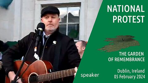 speaker 1 -National Protest, Dublin , Ireland - 05 Feb 2024