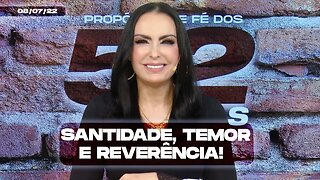 Santidade, temor e reverência! || Mudança de Vida Hoje