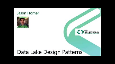 2020 @SQLSatLA presents: Data Lake Design Patterns by Jason Horner | @Blackline Room