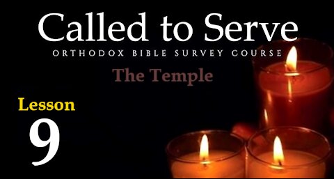 Called To Serve - Lesson 9 - About the Temple