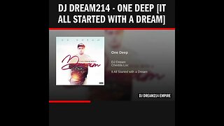 Dj Dream214 - One Deep [It All Started With A Dream]