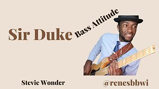 Sir Duke (Stevie Wonder) (optional Bass cover)