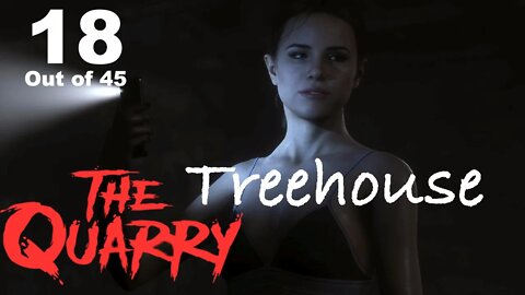 Treehouse (18) [The Quarry Lets Play PS5]