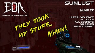 Embers of Armageddon + Sunlust | Map 17 | Ultra-Violence 100%