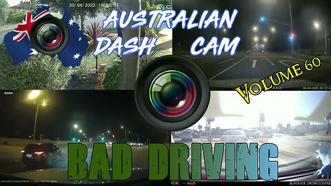 Aussiecams - AUSTRALIAN DASH CAM BAD DRIVING volume 60