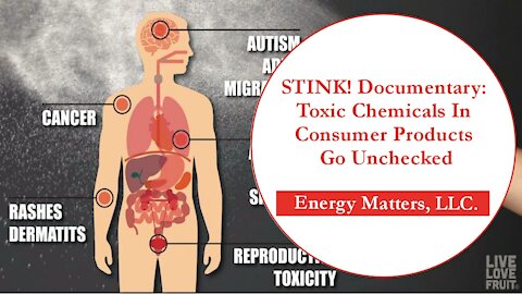 STINK! Documentary: Toxic Chemicals In Consumer Products Go Unchecked