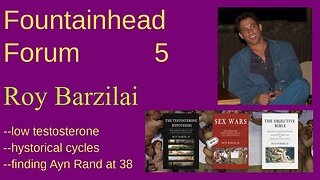 FF-5: Roy Barzilai on masculinity, testosterone, Ayn Rand, and historical cycles