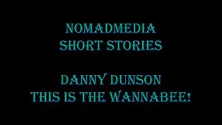 Short Stories #36 - Danny Dunson: This is the WannaBee!