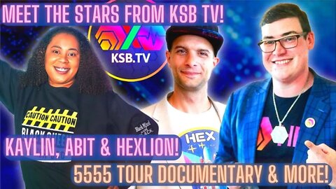 Meet The Stars From KSB TV! Kaylin, Abit & HexLion! 5555 Tour Documentary & More!