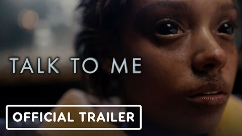 Talk to Me - Official Trailer