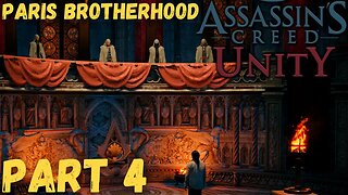 The Paris Brotherhood - ASSASSIN'S CREED: UNITY - Part 4