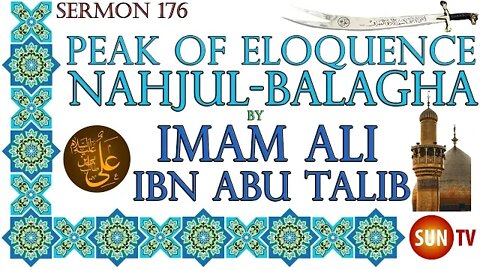 Peak of Eloquence Nahjul Balagha By Imam Ali ibn Abu Talib - English Translation - Sermon 176