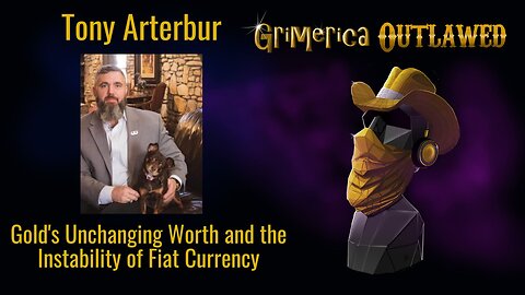 Tony Arterbur - Gold's Unchanging Worth and the Instability of Fiat Currency