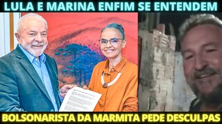 Lula enfim reencontra Marina Silva - Bolsonarista que negou marmita pede desculpas